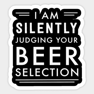 I am silently judging your beer selection Sticker